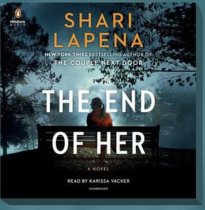 The End of Her by Shari Lapena