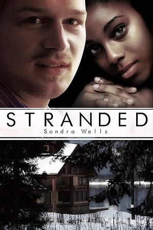 Stranded by Sondra Wells