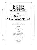 Erté at Ninety-five: The Complete New Graphics by Marshall Lee