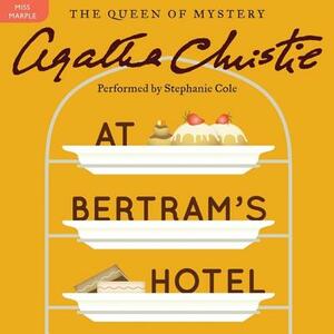 At Bertram's Hotel: A Miss Marple Mystery by Agatha Christie
