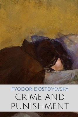 Crime and Punishment by Fyodor Dostoevsky