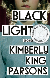 Black Light by Kimberly King Parsons