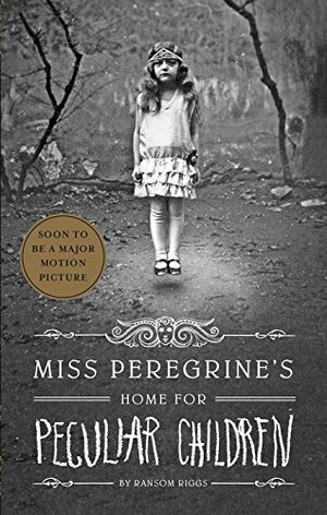 Miss Peregrine's Home for Peculiar Children by Ransom Riggs