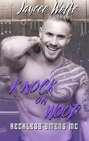 Knock on Wood by Jaycee Wolfe, Jaycee Wolfe