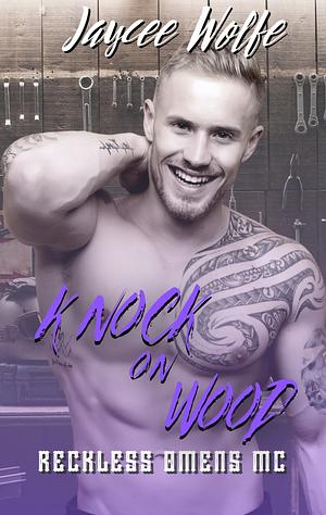 Knock on Wood by Jaycee Wolfe, Jaycee Wolfe