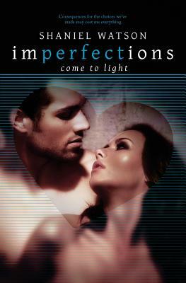 Imperfections Come To Light by Shaniel Watson