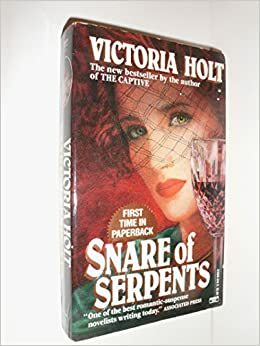 Snare of Serpents by Victoria Holt