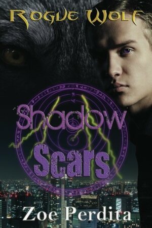 Shadow Scars: Rogue Wolf by Zoe Perdita