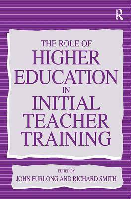 The Role of Higher Education in Initial Teacher Training by 