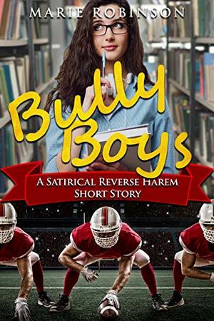 Bully Boys by Marie Robinson