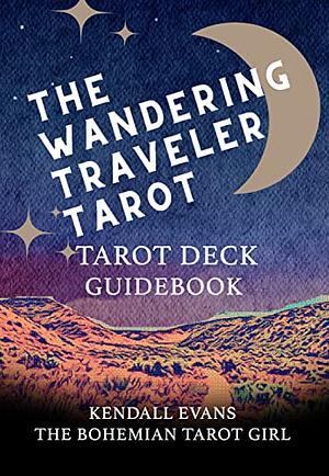 The Wandering Traveller Tarot by Kendall Evans