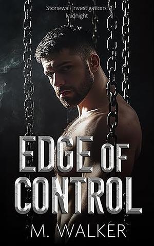 Edge of Control by M. Walker