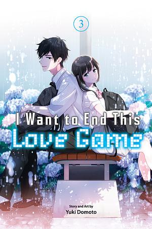 I Want To End This Love Game, Vol. 3 by Yuki Domoto