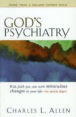 God's Psychiatry: Healing for the Troubled Heart and Spirit by Charles L. Allen, Charles L. Allen