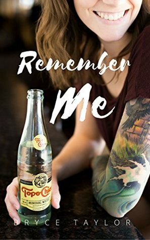 Remember Me by Bryce Taylor