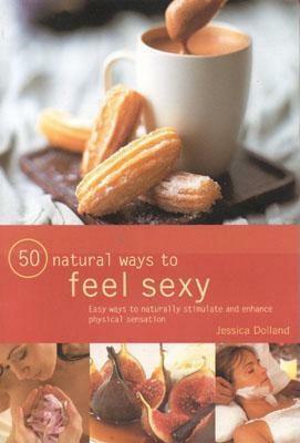 50 Natural Ways to Great Sex by Raje Airey