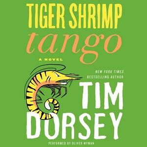 Tiger Shrimp Tango by Tim Dorsey