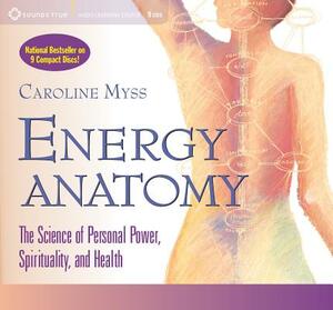 Energy Anatomy [With Study Guide] by Caroline Myss