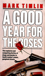 A Good Year For The Roses by Mark Timlin