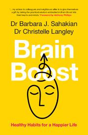 Brain Boost: Healthy Habits for a Happier Life by Christelle Langley, Barbara J. Sahakian