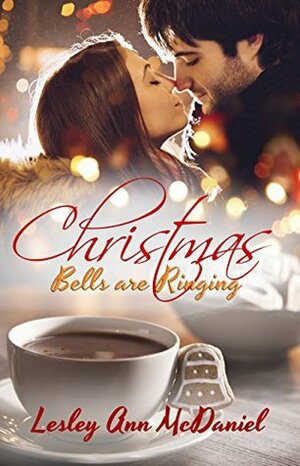 Christmas Bells are Ringing by Lesley Ann McDaniel