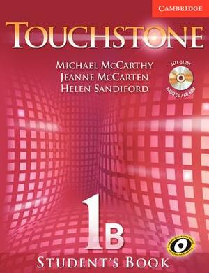 Touchstone Level 1 Student's Book B with Audio CD/CD-ROM [With CD] by Michael J. McCarthy, Jeanne McCarten, Helen Sandiford