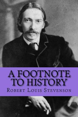 A Footnote to History by Robert Louis Stevenson