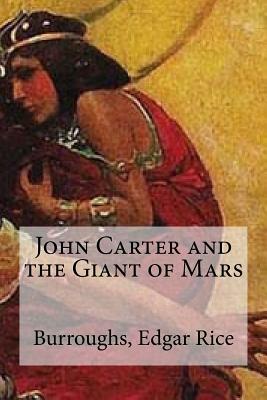 John Carter and the Giant of Mars by Edgar Rice Burroughs
