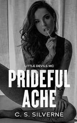 Prideful Ache: A Forbidden Age Gap Romance by C.S. Silverne, C.S. Silverne