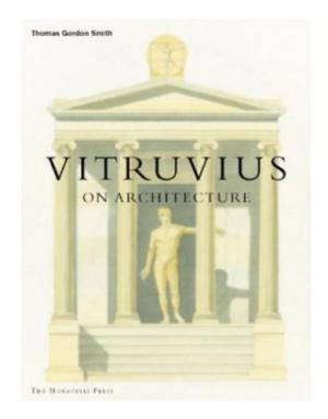 Vitruvius on Architecture by Vitruvius, Thomas Gordon Smith