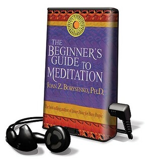 The Beginner's Guide to Meditation by Ph. D. Borysenko, Joan Borysenko