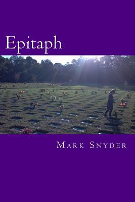Epitaph: A Conceptual Elegy by Mark Snyder