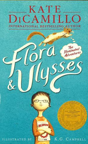 Flora & Ulysses: The Illuminated Adventures by Kate DiCamillo