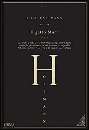 Il gatto Murr by E.T.A. Hoffmann, Matteo Galli