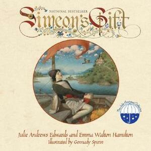 Simeon's Gift by Julie Andrews Edwards, Gennady Spirin, Emma Walton Hamilton