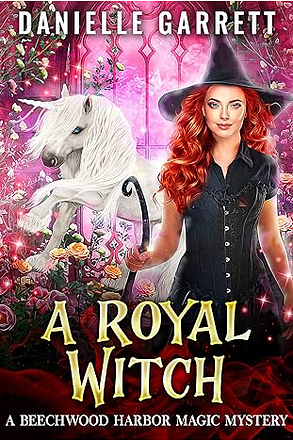 A Royal Witch by Danielle Garrett