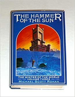 The Hammer of the Sun by Michael Scott Rohan