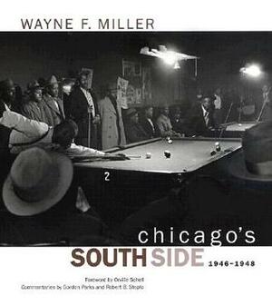 Chicago's South Side, 1946-1948 by Gordon Parks, Wayne F. Miller, Robert B. Stepto