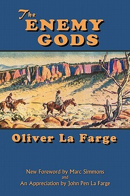 The Enemy Gods by Oliver La Farge