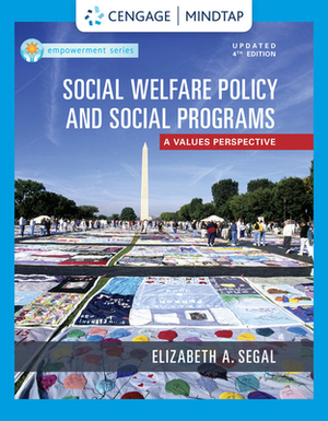 Empowerment Series: Social Welfare Policy and Social Programs, Updated by Elizabeth A. Segal