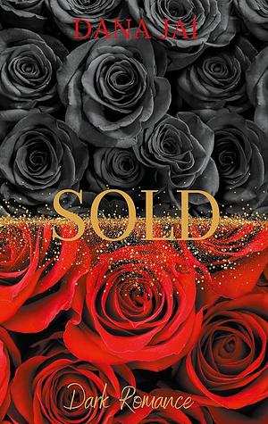 Sold, Volume 1 by Dana Jai