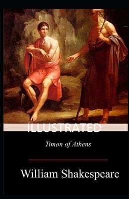 Timon of Athens Illustrated by William Shakespeare