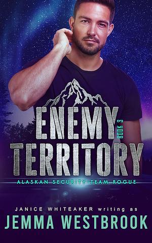 Enemy Territory by Janice Whiteaker, Jemma Westbrook