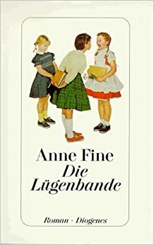 Die Lügenbande by Anne Fine