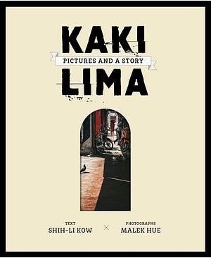 Kaki Lima: Pictures and a Story by Shih-Li Kow