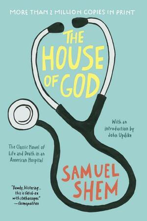The House of God by Samuel Shem, John Updike