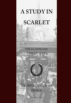 A Study in Scarlet: GCSE English Illustrated Student Edition with Wide Annotation Friendly Margins by Arthur Conan Doyle