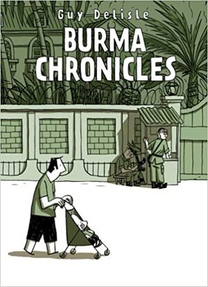 Crónicas da Birmânia by Guy Delisle