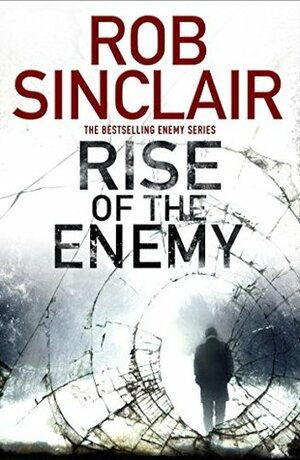 Rise of the Enemy by Rob Sinclair