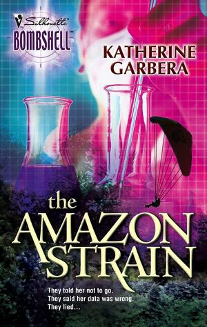 The Amazon Strain by Katherine Garbera